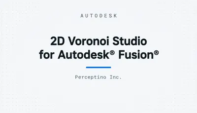 2D Voronoi Studio for Autodesk® Fusion® — Autodesk plugin