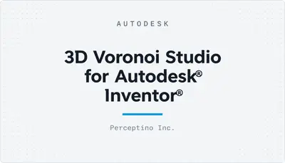 3D Voronoi Studio for Autodesk® Inventor® — Autodesk plugin