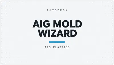 AIG MOLD WIZARD — Autodesk plugin