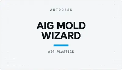 AIG MOLD WIZARD — Autodesk plugin