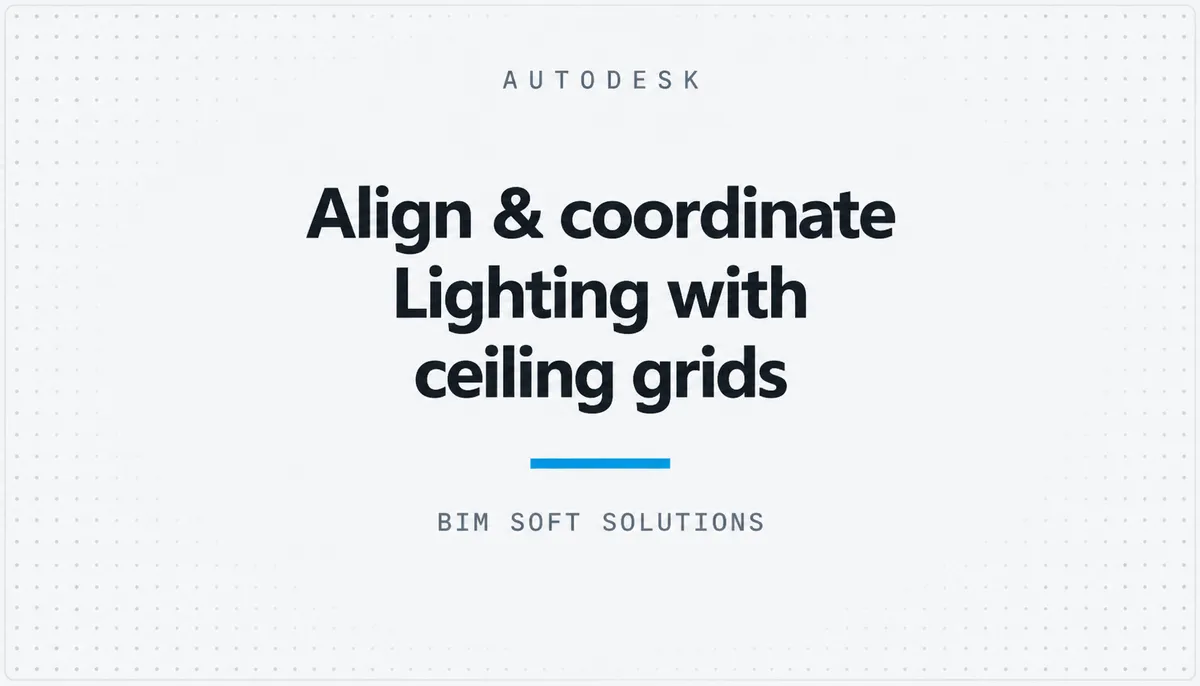Align & coordinate Lighting with ceiling grids — cover image