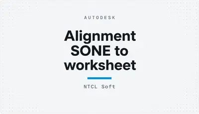 Alignment SONE to worksheet — Autodesk plugin