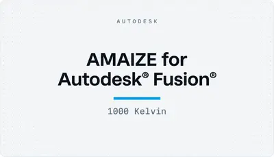 AMAIZE for Autodesk® Fusion® — Autodesk plugin