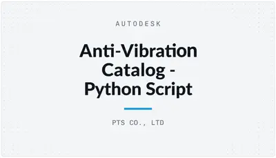 Anti-Vibration Catalog - Python Script — Autodesk plugin