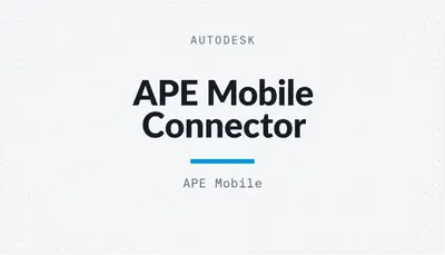 APE Mobile Connector — Autodesk plugin