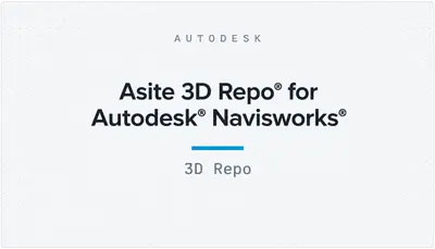 Asite 3D Repo® for Autodesk® Navisworks® — Autodesk plugin