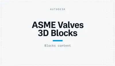 ASME Valves 3D Blocks — Autodesk plugin