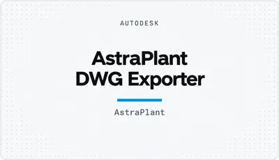 AstraPlant DWG Exporter — Autodesk plugin
