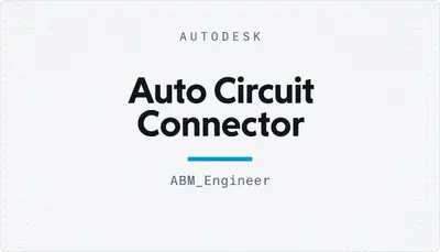 Auto Circuit Connector — Autodesk plugin