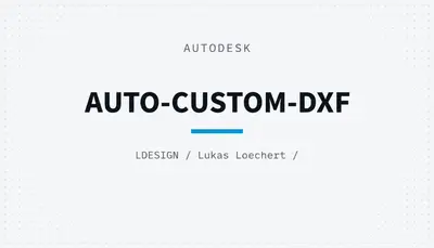 AUTO-CUSTOM-DXF — Autodesk plugin