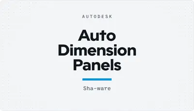 Auto Dimension Panels — Autodesk plugin