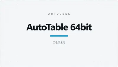 AutoTable 64bit — Autodesk plugin