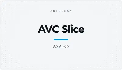 AVC Slice — Autodesk plugin