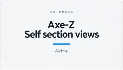 Axe-Z Self section views — Autodesk plugin
