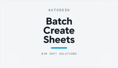 Batch Create Sheets — Autodesk plugin