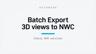 Batch Export 3D views to NWC — Autodesk plugin
