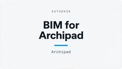 BIM for Archipad — Autodesk plugin