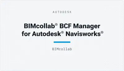 BIMcollab® BCF Manager for Autodesk® Navisworks® — Autodesk plugin