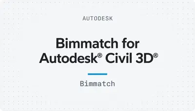 Bimmatch for Autodesk® Civil 3D® — Autodesk plugin