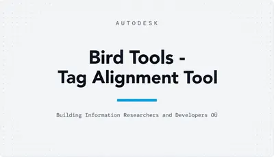Bird Tools - Tag Alignment Tool — Autodesk plugin