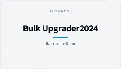 Bulk Upgrader2024 — Autodesk plugin