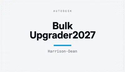 Bulk Upgrader2027 — Autodesk plugin