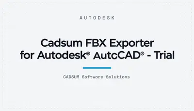 Cadsum FBX Exporter for Autodesk® AutoCAD® - Trial — Autodesk plugin