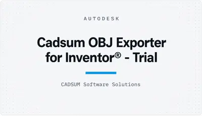 Cadsum OBJ Exporter for Inventor® - Trial — Autodesk plugin