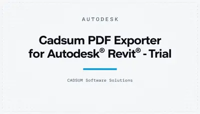 Cadsum PDF Exporter for Autodesk® Revit® - Trial — Autodesk plugin