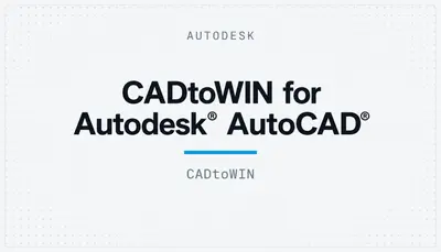 CADtoWIN for Autodesk® AutoCAD® — Autodesk plugin