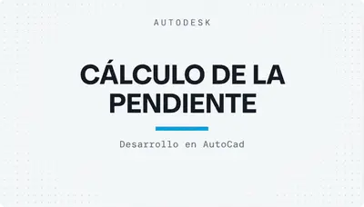 CÁLCULO DE LA PENDIENTE — Autodesk plugin