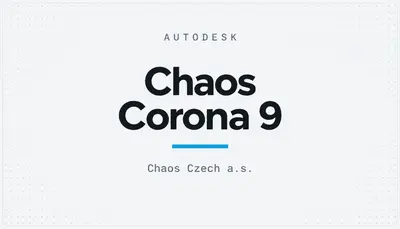 Chaos Corona 9 — Autodesk plugin