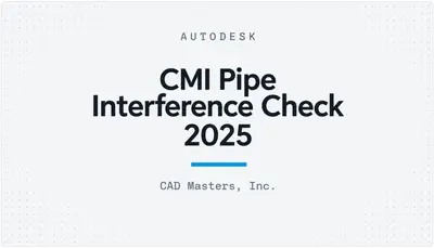 CMI Pipe Interference Check 2025 — Autodesk plugin