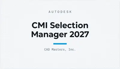 CMI Selection Manager 2027 — Autodesk plugin