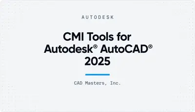 CMI Tools for Autodesk® AutoCAD® 2025 — Autodesk plugin