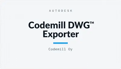 Codemill DWG™ Exporter — Autodesk plugin