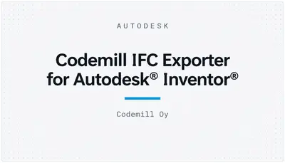Codemill IFC Exporter for Autodesk® Inventor® — Autodesk plugin