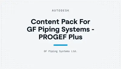 Content Pack For GF Piping Systems - PROGEF Plus — Autodesk plugin