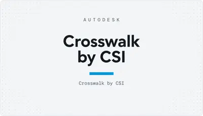 Crosswalk by CSI — Autodesk plugin