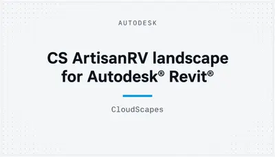 CS ArtisanRV landscape for Autodesk® Revit® — Autodesk plugin