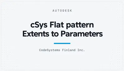 cSys Flat pattern Extents to Parameters — Autodesk plugin