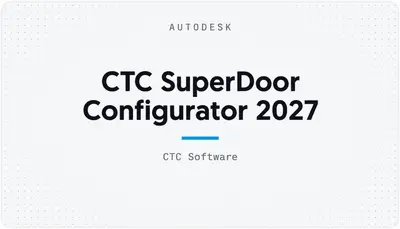 CTC SuperDoor Configurator 2027 — Autodesk plugin