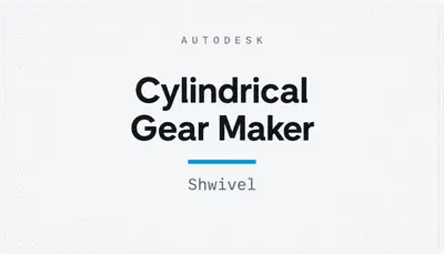 Cylindrical Gear Maker — Autodesk plugin