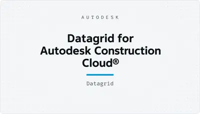 Datagrid for Autodesk Construction Cloud® — Autodesk plugin