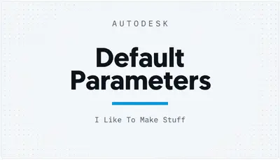 Default Parameters — Autodesk plugin