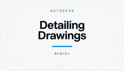 Detailing Drawings — Autodesk plugin