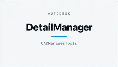 DetailManager — Autodesk plugin