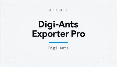 Digi-Ants Exporter Pro — Autodesk plugin
