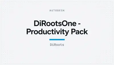 DiRootsOne - Productivity Pack — Autodesk plugin