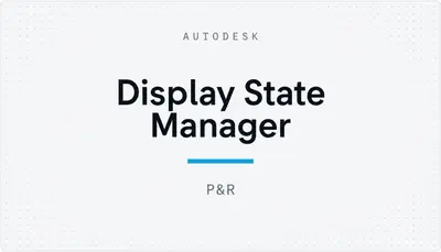 Display State Manager — Autodesk plugin
